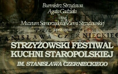 Zdjęcie do Strzyżowski Festiwal Kuchni Staropolskiej im. Stanisława Czernieckiego