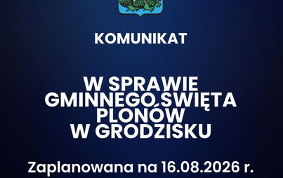 Zdjęcie do Zmiana programu Gminnego Święta Plon&oacute;w w Grodzisku 